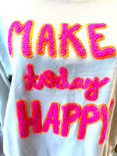 Lade das Bild in den Galerie-Viewer, Sweat Shirt &quot;Make today Happy&quot;
